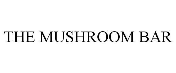 Trademark Logo THE MUSHROOM BAR