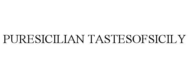 Trademark Logo PURESICILIAN TASTESOFSICILY