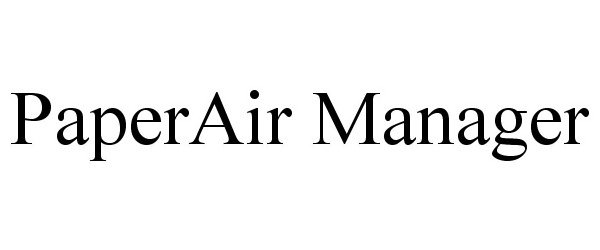 Trademark Logo PAPERAIR MANAGER
