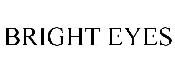 Trademark Logo BRIGHT EYES