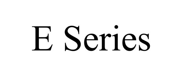 Trademark Logo E SERIES