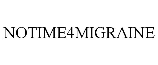 Trademark Logo NOTIME4MIGRAINE