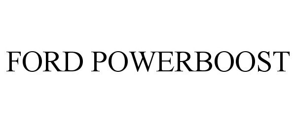 Trademark Logo FORD POWERBOOST