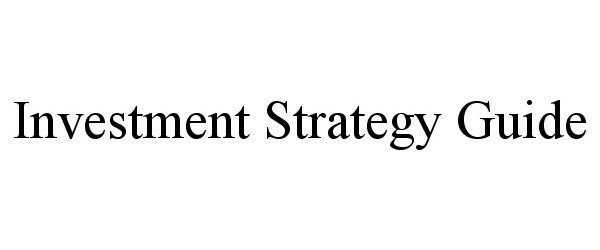  INVESTMENT STRATEGY GUIDE