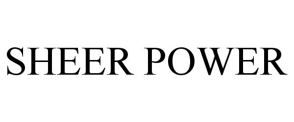 Trademark Logo SHEER POWER