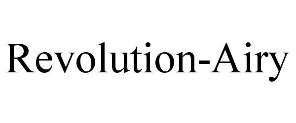 Trademark Logo REVOLUTION-AIRY