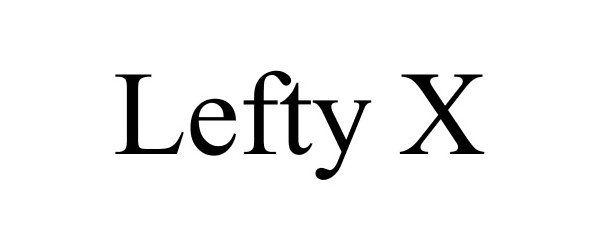  LEFTY X