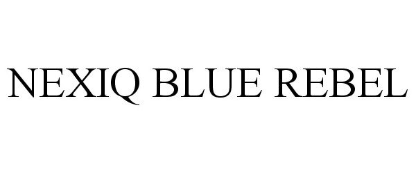 Trademark Logo NEXIQ BLUE REBEL