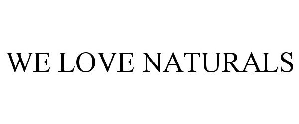  WE LOVE NATURALS