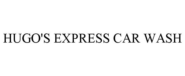 Trademark Logo HUGO'S EXPRESS CAR WASH