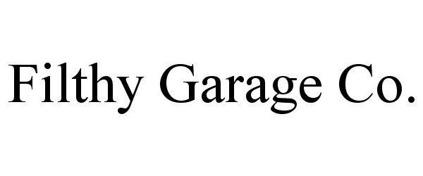  FILTHY GARAGE CO.