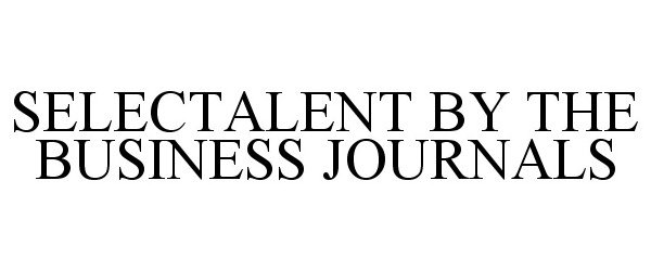  SELECTALENT BY THE BUSINESS JOURNALS