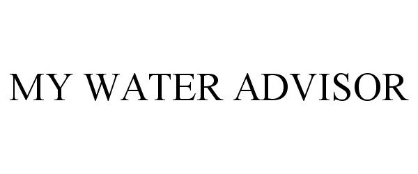 Trademark Logo MY WATER ADVISOR