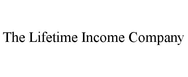 Trademark Logo THE LIFETIME INCOME COMPANY