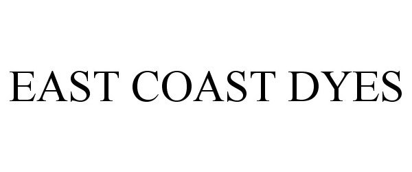 Trademark Logo EAST COAST DYES