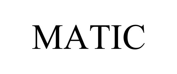 Trademark Logo MATIC