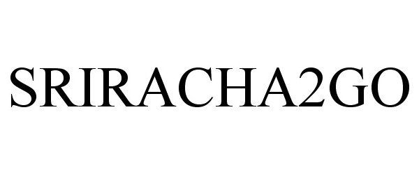 Trademark Logo SRIRACHA2GO