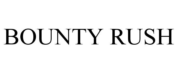 Trademark Logo BOUNTY RUSH