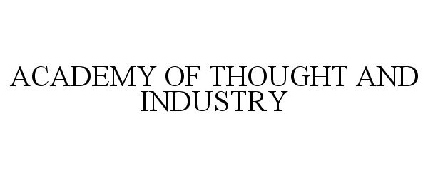  ACADEMY OF THOUGHT AND INDUSTRY