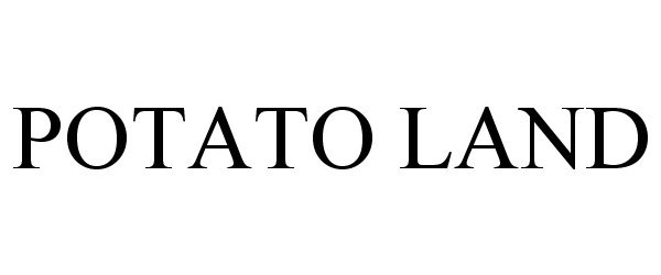 Trademark Logo POTATO LAND