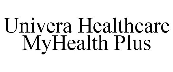 Trademark Logo UNIVERA HEALTHCARE MYHEALTH PLUS