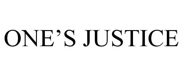 Trademark Logo ONE'S JUSTICE
