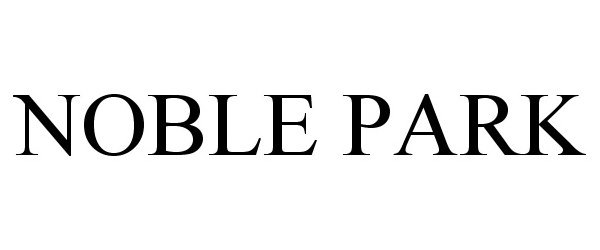 Trademark Logo NOBLE PARK