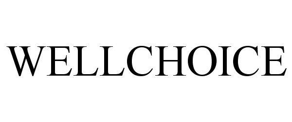 Trademark Logo WELLCHOICE