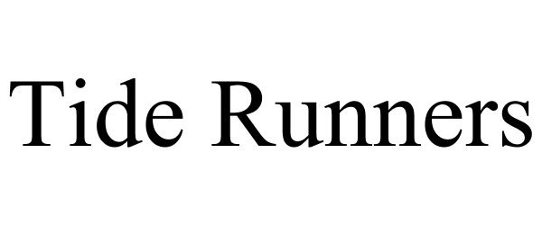 Trademark Logo TIDE RUNNERS