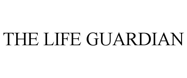 Trademark Logo THE LIFE GUARDIAN