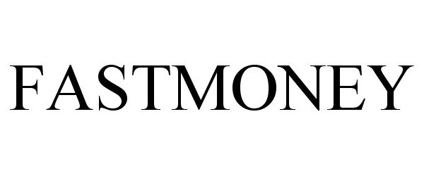 Trademark Logo FASTMONEY