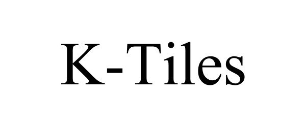  K-TILES