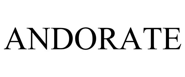 Trademark Logo ANDORATE
