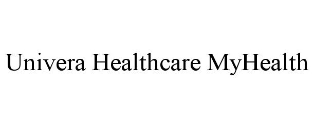 Trademark Logo UNIVERA HEALTHCARE MYHEALTH