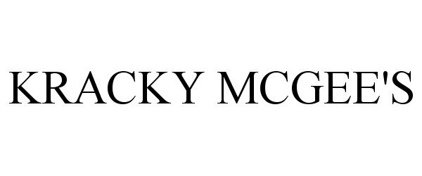 Trademark Logo KRACKY MCGEE'S