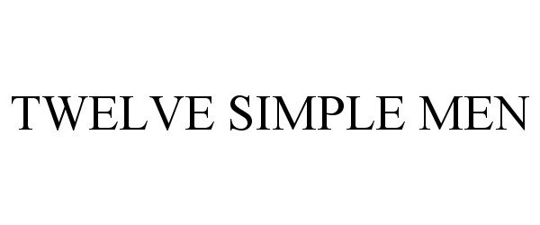  TWELVE SIMPLE MEN