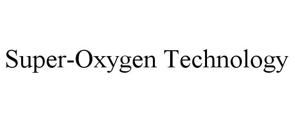  SUPER-OXYGEN TECHNOLOGY