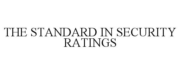  THE STANDARD IN SECURITY RATINGS