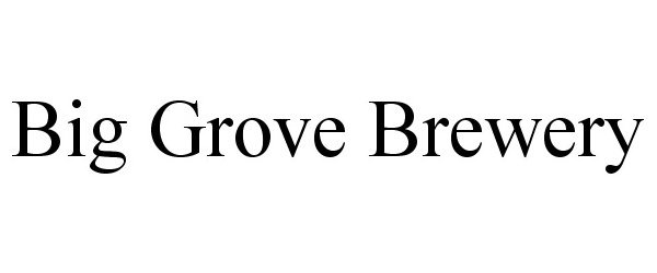 Trademark Logo BIG GROVE BREWERY