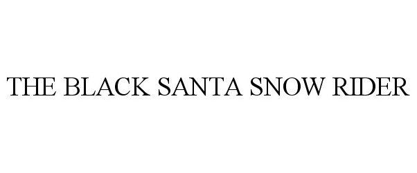 THE BLACK SANTA SNOW RIDER