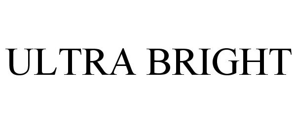 Trademark Logo ULTRA BRIGHT