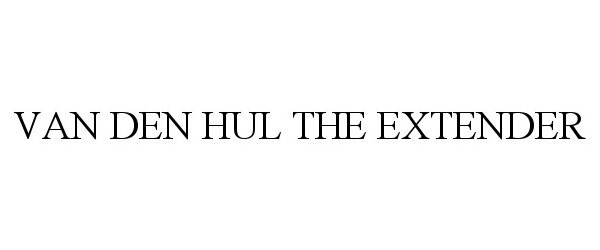 Trademark Logo VAN DEN HUL THE EXTENDER