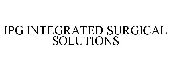  IPG INTEGRATED SURGICAL SOLUTIONS