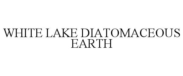 Trademark Logo WHITE LAKE DIATOMACEOUS EARTH