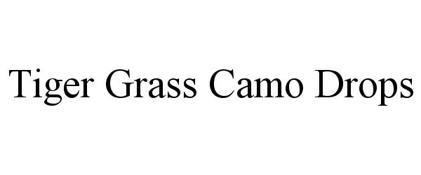 Trademark Logo TIGER GRASS CAMO DROPS