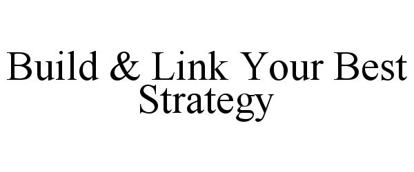  BUILD &amp; LINK YOUR BEST STRATEGY