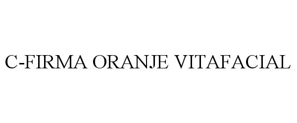 Trademark Logo C-FIRMA ORANJE VITAFACIAL