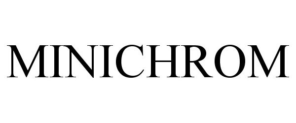 Trademark Logo MINICHROM