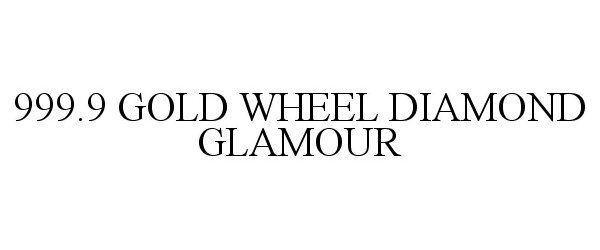  999.9 GOLD WHEEL DIAMOND GLAMOUR