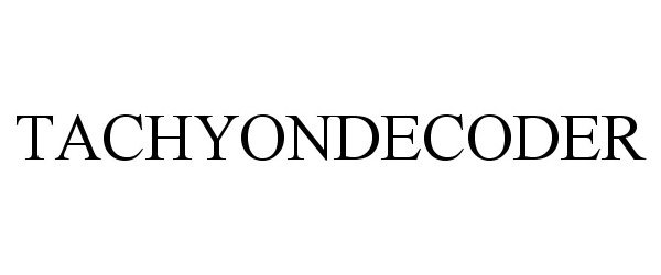 Trademark Logo TACHYONDECODER